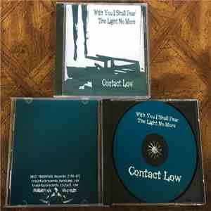 Contact Low - With You I Shall Fear The Light No More download flac mp3