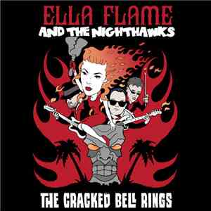Ella Flame And The Nighthawks - The Cracked Bell Rings download flac mp3