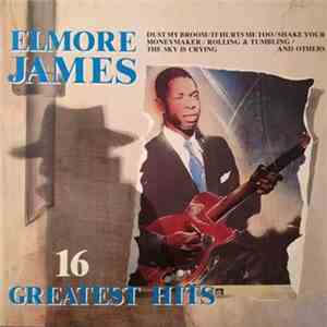 Elmore James - 16 Greatest Hits download flac mp3