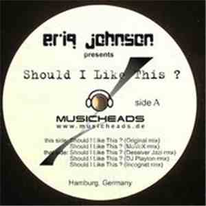 Eriq Johnson - Should I Like This download flac mp3