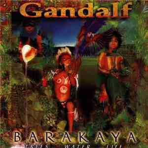 Gandalf - Barakaya - Trees Water Life download flac mp3