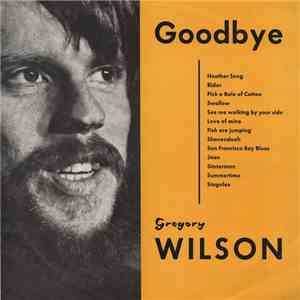 Gregory Wilson - Goodbye download flac mp3