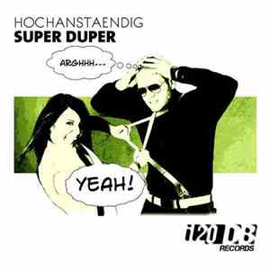 Hochanstaendig - Super Duper download flac mp3