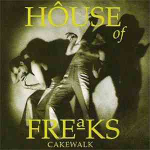 House Of Freaks - Cakewalk download flac mp3
