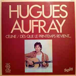 Hugues Aufray - Céline / Dès Que Le Printemps Revient... download flac mp3