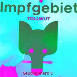 Impfgebiet - Tollwut (Seuchenherd C) download flac mp3