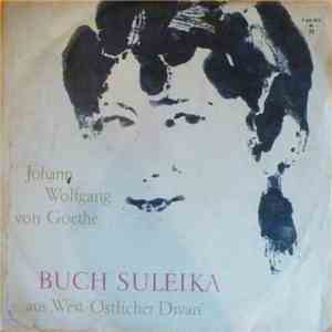 Johann Wolfgang von Goethe, Maria Becker Und Will Quadflieg - Buch Suleika Aus ,West-Östlicher Diwan’ download flac mp3