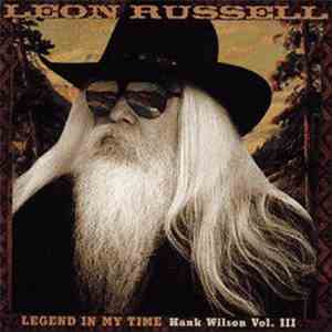 Leon Russell - Legend In My Time Hank Wilson Vol 3 download flac mp3