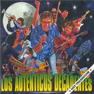 Los Auténticos Decadentes - Hoy Trasnoche download flac mp3