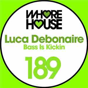 Luca Debonaire - Bass Is Kickin download flac mp3