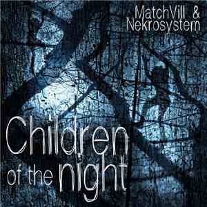 MatchVill & Nekrosystem - Children Of The Night download flac mp3