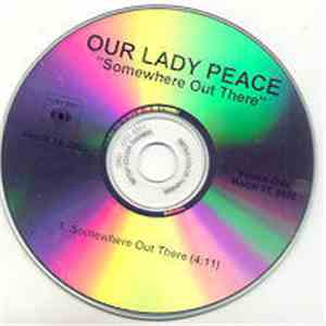 Our Lady Peace - Somewhere Out There download flac mp3