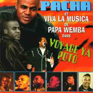 Pacha & Viva La Musica De Papa Wemba - Voyage Ya Poto download flac mp3