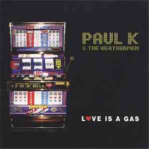 Paul K. & The Weathermen - Love Is A Gas download flac mp3