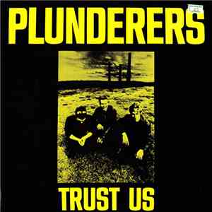 Plunderers - Trust Us download flac mp3