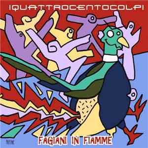 Quattrocentocolpi, I - Fagiani In Fiamme download flac mp3