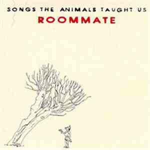 Roommate - Songs The Animals Taught Us download flac mp3