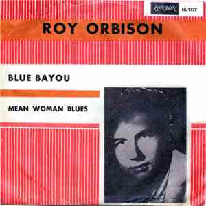 Roy Orbison - Blue Bayou / Mean Woman Blues download flac mp3