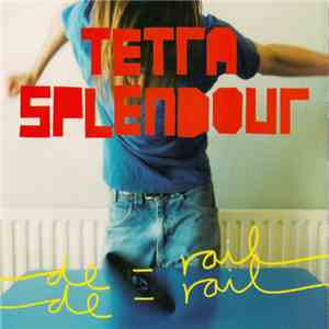 Tetra Splendour - De-Rail download flac mp3