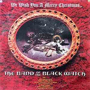 The Band Of The Black Watch - We Wish You A Merry Christmas download flac mp3