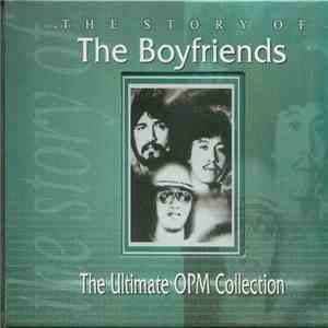 The Boyfriends  - The Story Of Boyfriends - The Ultimate OPM Collection download flac mp3
