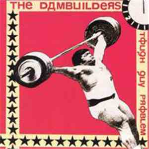 The Dambuilders - Tough Guy Problem download flac mp3