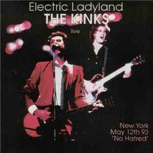 The Kinks - Electric Ladyland: Live New York, May 12th 1993 "No Hatred" download flac mp3