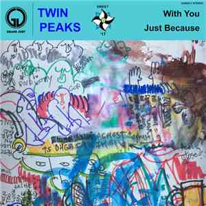 Twin Peaks  - With You / Just Because download flac mp3