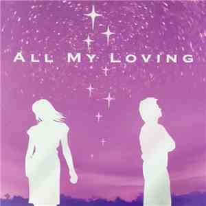 Various - All My Loving download flac mp3