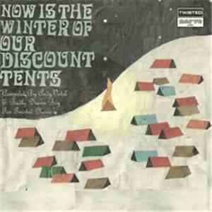 Various - Now Is The Winter Of Our Discount Tents download flac mp3