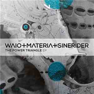 Waio + Materia  + Sinerider - The Power Triangle download flac mp3