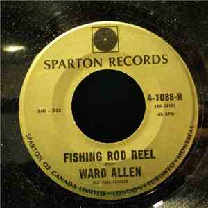 Ward Allen - Fishing Rod Reel / Joys Of Quebec flac mp3 download