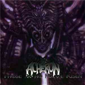 Acheron - Those Who Have Risen download flac mp3