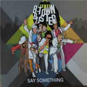 B-Town Busted - Say Something download flac mp3
