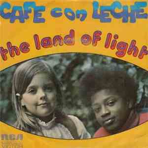 Cafe Con Leche  - The Land Of Light download flac mp3