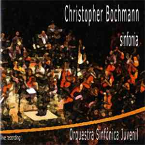Christopher Bochmann, Orquestra Sinfónica Juvenil - Sinfonia download flac mp3