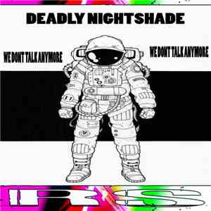 Deadly Nightshade  - We Dont Talk Anymore download flac mp3