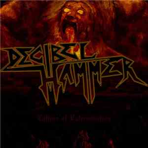 Decibel Hammer - Culture Of Extermination download flac mp3