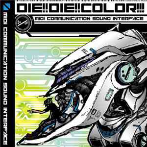die!!die!!color!!! - Midi Communication Sound Interface download flac mp3