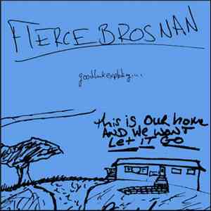 Fierce Brosnan - Good Luck Exploding... download flac mp3