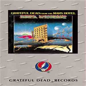 Grateful Dead - From The Mars Hotel download flac mp3