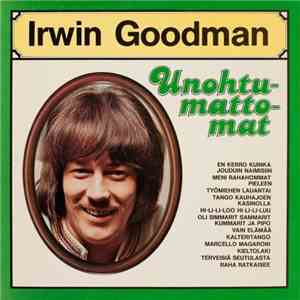 Irwin Goodman - Unohtumattomat download flac mp3