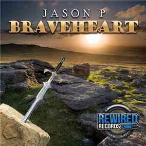 Jason P  - Braveheart download flac mp3