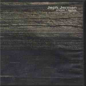 Jeph Jerman - Prayer  Tactus download flac mp3