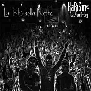 Karisma  Feat Yuri N-Joy - La Tribù Della Notte download flac mp3