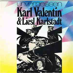 Karl Valentin & Liesl Karlstadt - Unvergessen download flac mp3