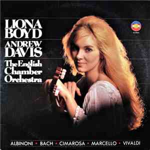 Liona Boyd, Andrew Davis, English Chamber Orchestra - Albinoni, Bach, Cimarosa, Marcello, Vivaldi download flac mp3