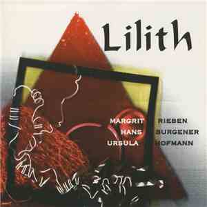 Margrit Rieben / Hans Burgener / Ursula Hofmann - Lilith download flac mp3