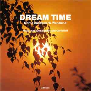 Martin Buntrock / A. Wendland - Dream Time download flac mp3
