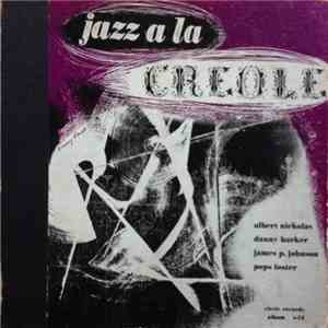 Nick And His Creole Serenaders - Jazz A La Creole download flac mp3